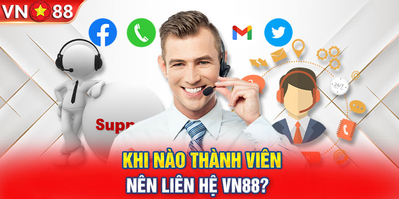 Khi nào người tham gia cần liên hệ với nhà cái?