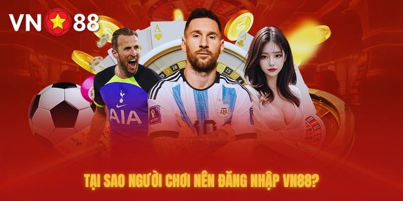 Điều kiện cần có để đăng nhập VN88