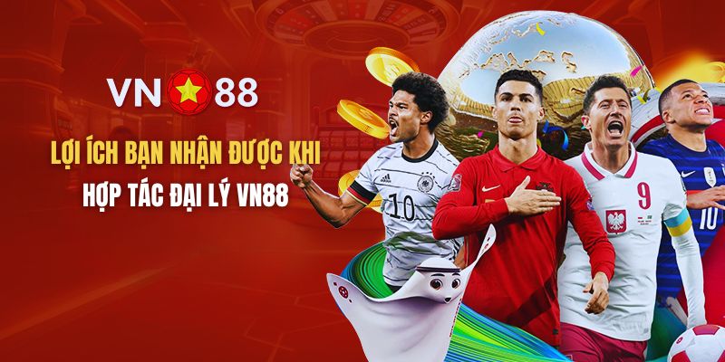 Thu nhập khủng mỗi tháng khi trở thành đại lý VN88