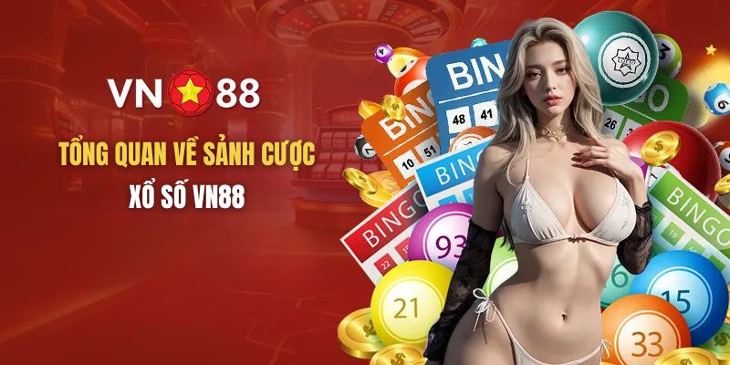 Giới thiệu các sảnh xổ số tại VN88