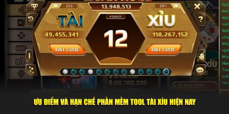 Ưu điểm và hạn chế phần mềm tool tài xỉu hiện nay